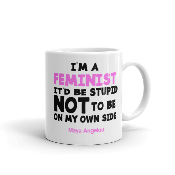 I'm A Feminist Maya Angelou Quote Mug