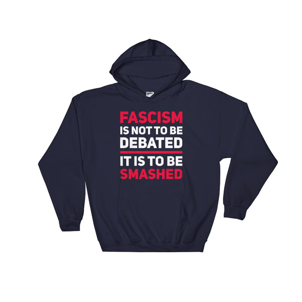 Fascism Is Not To Be Debated Hoodie