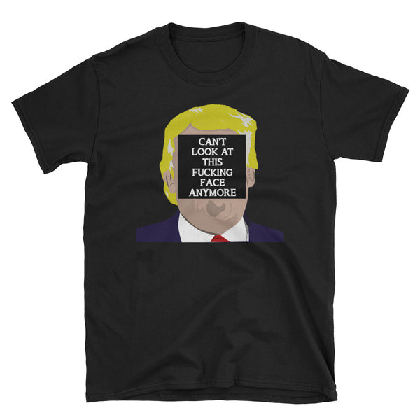 Can't Look At This F**king Face Anymore T-Shirt (Black and Navy)