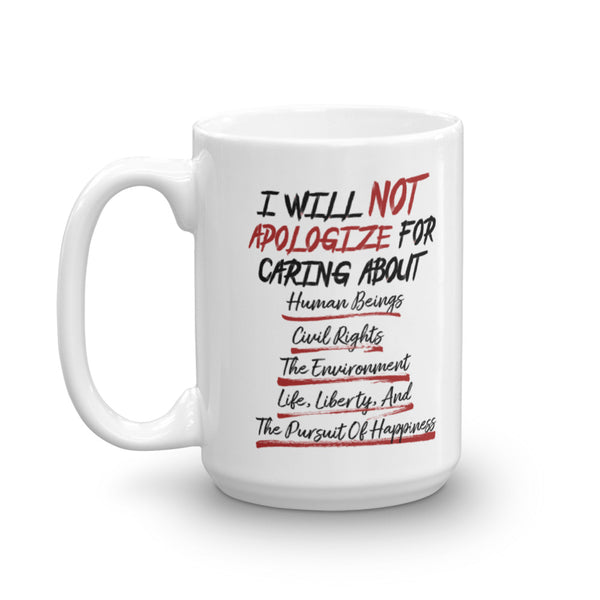 I Will Not Apologize For Being A Liberal Mug