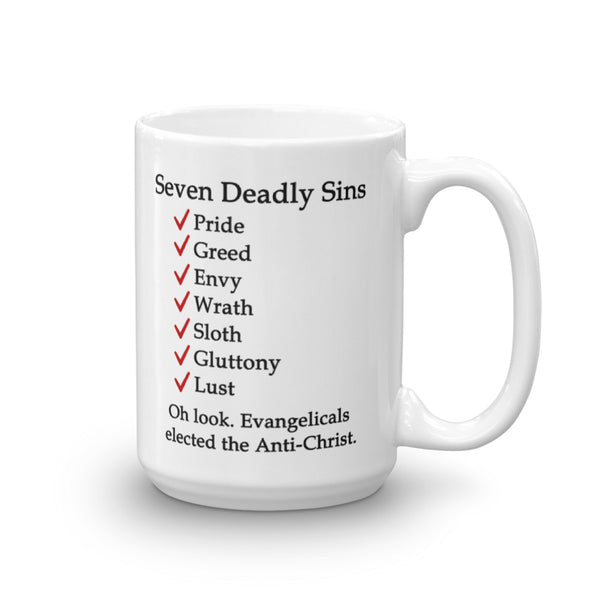 Evangelicals Elected The Anti-Christ 7 Deadly Sins Mug