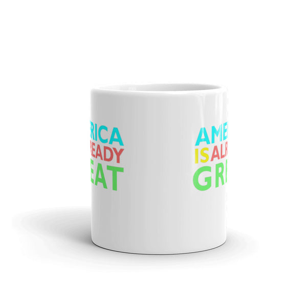 America Is Already Great Mug