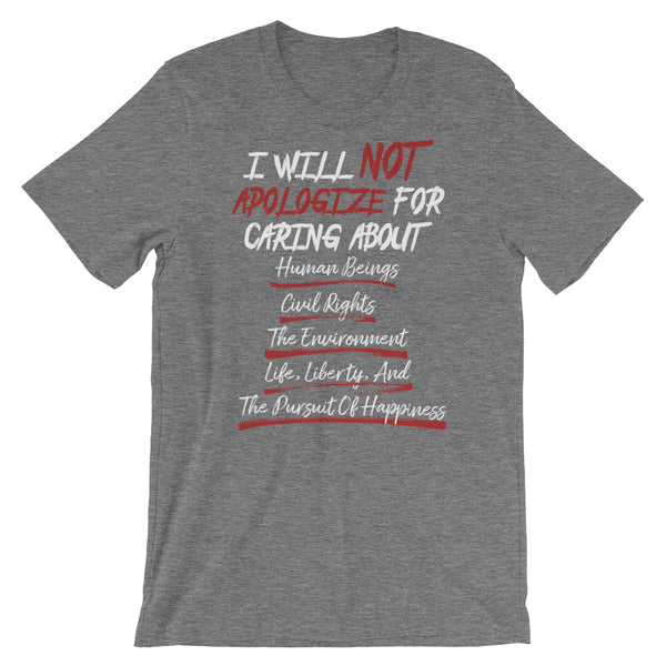 I Will Not Apologize For Caring T-Shirt