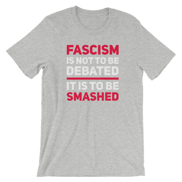 Fascism Is Not To Be Debated T-Shirt