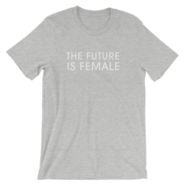 The Future Is Female T-Shirt | Feminist Shirts