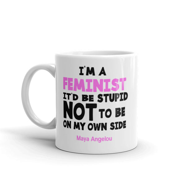 I'm A Feminist Maya Angelou Quote Mug