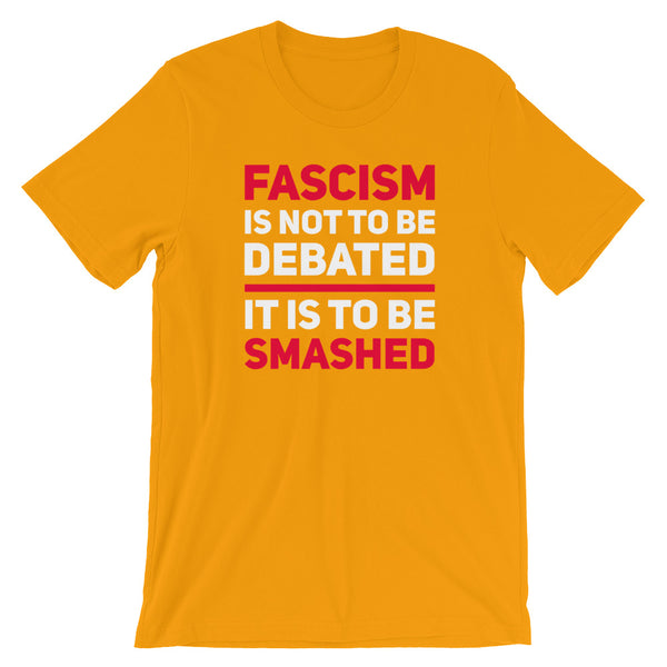 Fascism Is Not To Be Debated T-Shirt