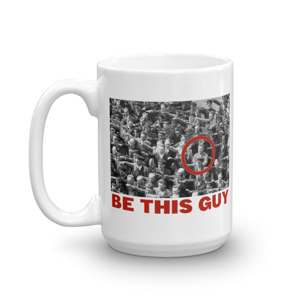 Be This Guy August Landmesser Mug