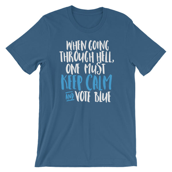 When Going Through Hell, Keep Calm And Vote Blue