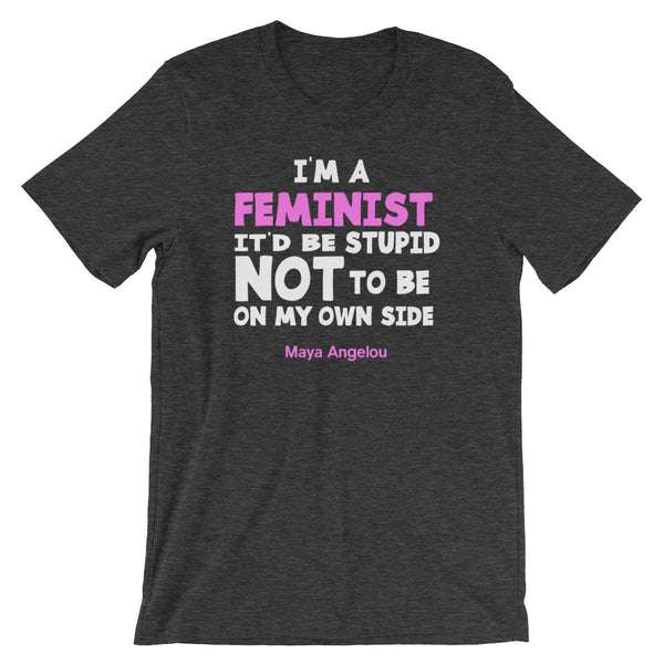 I'm A Feminist Maya Angelou Quote T-Shirt