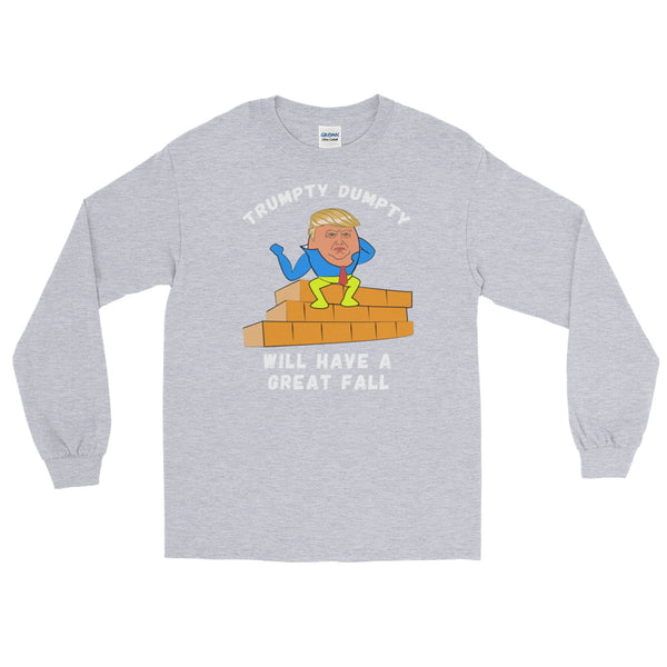 Trumpty Dumpty Will Have A Great Fall Long-Sleeved T-Shirt