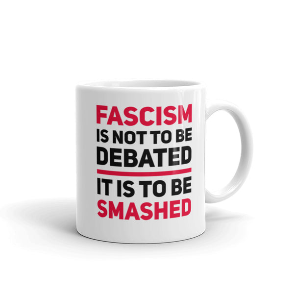 Fascism Is Not To Be Debated Mug