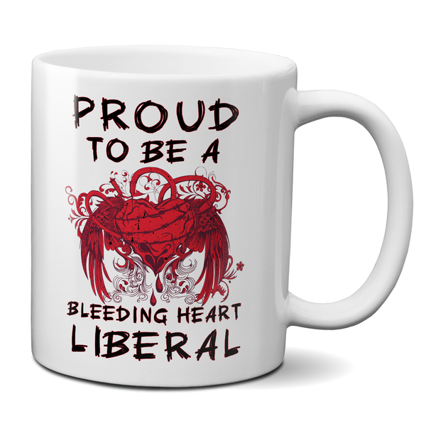 Proud To Be A Bleeding Heart Liberal Mug